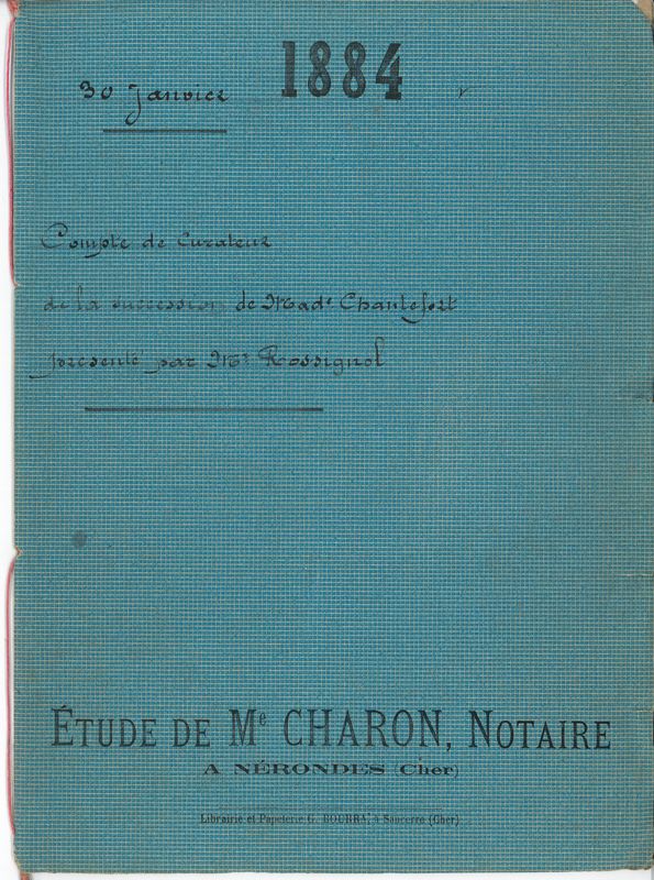 Première de couverture du compte de curateur à la succession de Madame Caillet-Chantefort, Minutes de Jean Jérôme Charon, notaire à Nérondes, janvier-février 1884 (AD du Cher, E 28223)