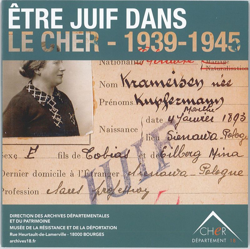 Etre juif dans le Cher (1939-1945)