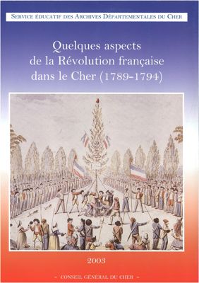 'Quelques aspects de la révolution française dans le Cher (1789-1794)